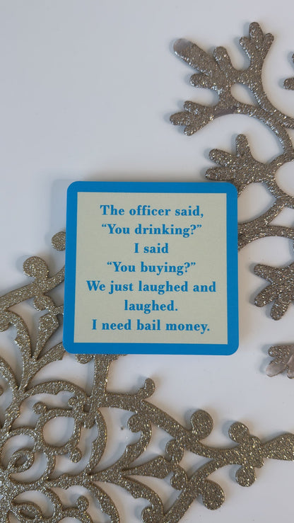 Drinks On Me Coaster: You Drinking?