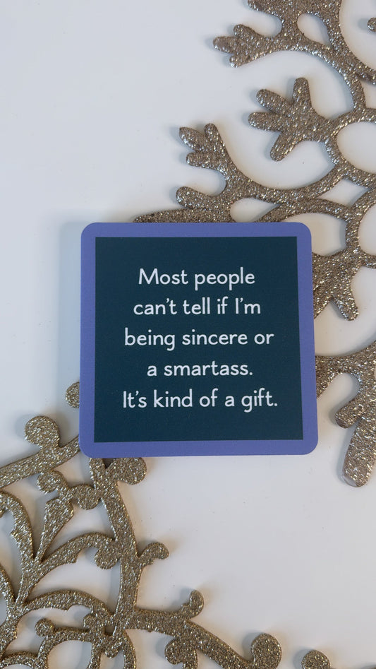 Drinks On Me Coaster:  Smartass